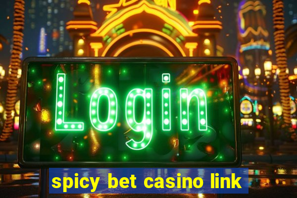 spicy bet casino link